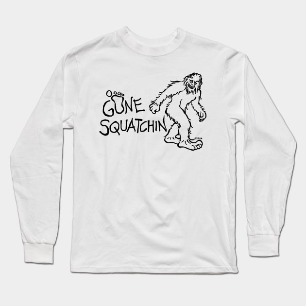 Gone Squatchin Long Sleeve T-Shirt by NewSignCreation